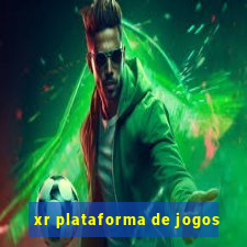 xr plataforma de jogos